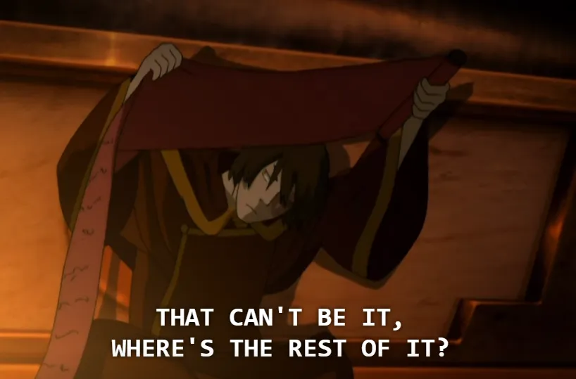 Prince Zuko looking for the rest